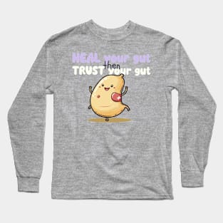 Heal Your Gut Then Trust Your Gut Long Sleeve T-Shirt